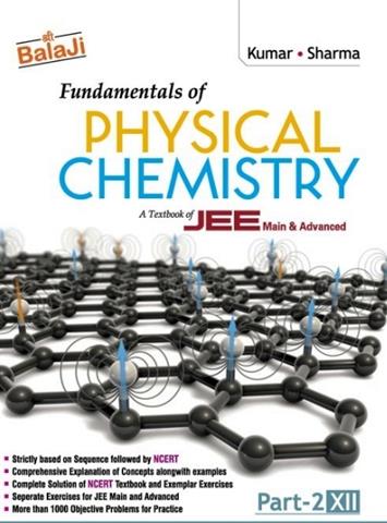 Fundamentals Of Physical Chemistry for JEE Main Advanced Class12th